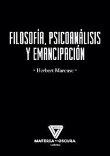 [9788412377552] FILOSOFÍA, PSICONÁLISIS Y EMANCIPACIÓN