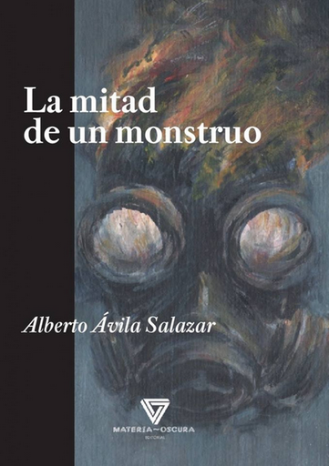 [9788494394553] LA MITAD DE UN MONSTRUO