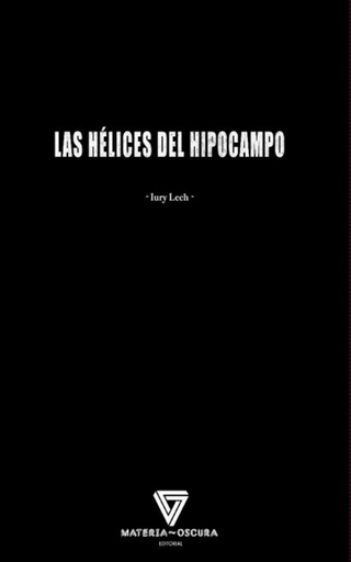 [9788494394577] LAS HÉLICES DEL HIPOCAMPO