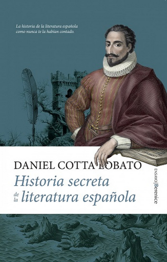 [9788410520912] HISTORIA SECRETA DE LA LITERATURA ESPAÑOLA