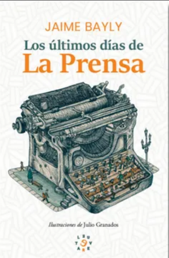[9786125044624] LOS ÚLTIMOS DÍAS DE LA PRENSA (edición ilustrada)