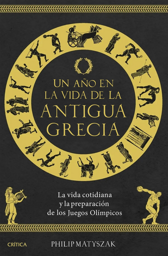 [9788491996590] UN AÑO EN LA VIDA DE LA ANTIGUA GRECIA