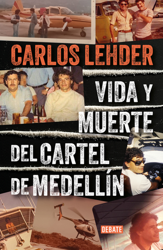 [9788410214057] VIDA Y MUERTE DEL CARTEL DE MEDELLÍN