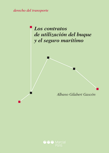 [9788413817330] LOS CONTRATOS DE UTILIZACIÓN DEL BUQUE Y EL SEGURO MARÍTIMO