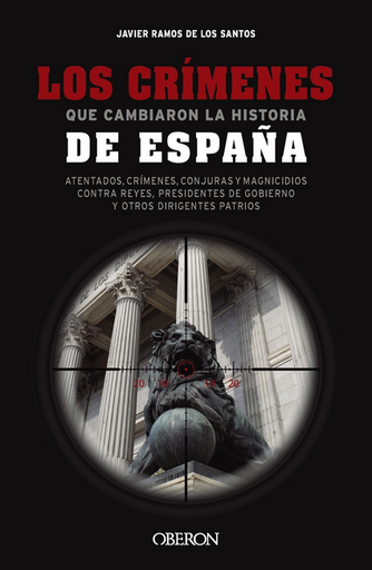 [9788441550131] LOS CRÍMENES QUE CAMBIARON LA HISTORIA DE ESPAÑA