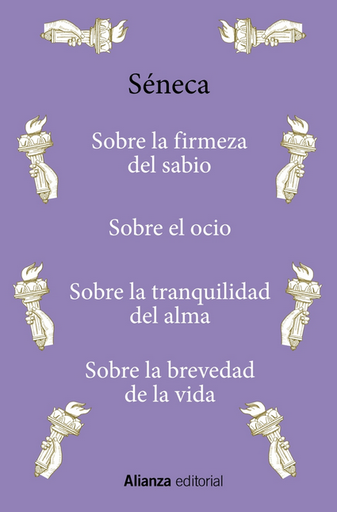 [9788411485135] SOBRE LA FIRMEZA DEL SABIO / SOBRE EL OCIO / SOBRE LA TRANQUILIDAD DEL ALMA / SOBRE LA BREVEDAD DE LA VIDA