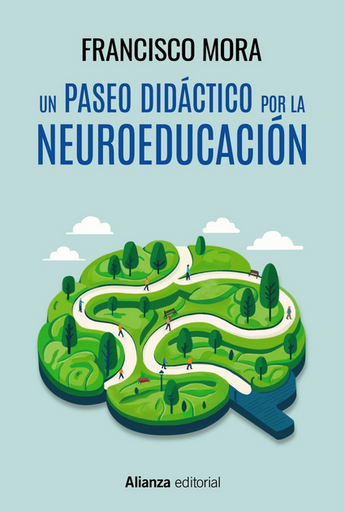 [9788411486613] UN PASEO DIDÁCTICO POR LA NEUROEDUCACIÓN
