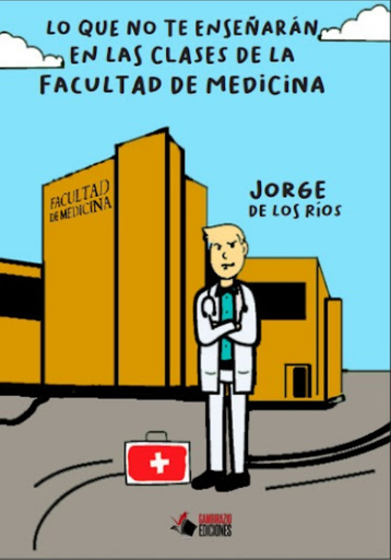 [9786125047441] LO QUE NO TE ENSEÑARÁN EN LAS CLASES DE LA FACULTAD DE MEDICINA