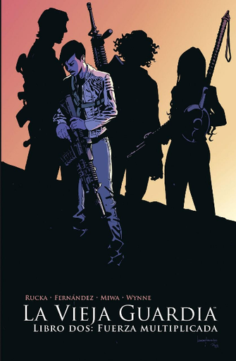 [9788467943832] LA VIEJA GUARDIA, Libro Dos: FUERZA MULTIPLICADA