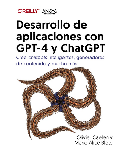 [9788441549258] DESARROLLO DE APLICACIONES CON GPT-4 Y CHATGPT