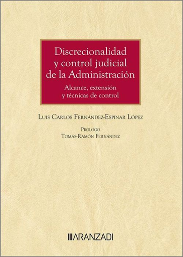 [9788410296633] DISCRECIONALIDAD Y PLENO CONTROL JUDICIAL DE TODAS LAS ACTUACIONES ADMINISTRATIVAS