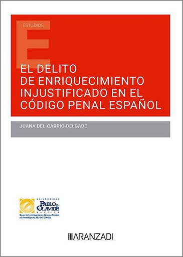 [9788411621397] EL DELITO DE ENRIQUECIMIENTO INJUSTIFICADO EN EL CÓDIGO PENAL ESPAÑOL