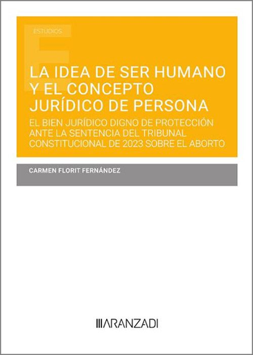 [9788411639200] LA IDEA DE SER HUMANO Y EL CONCEPTO JURÍDICO DE PERSONA
