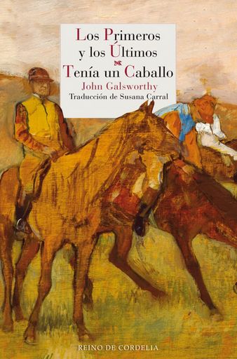 [9788419124319] LOS PRIMEROS Y LOS ÚLTIMOS - TENÍA UN CABALLO