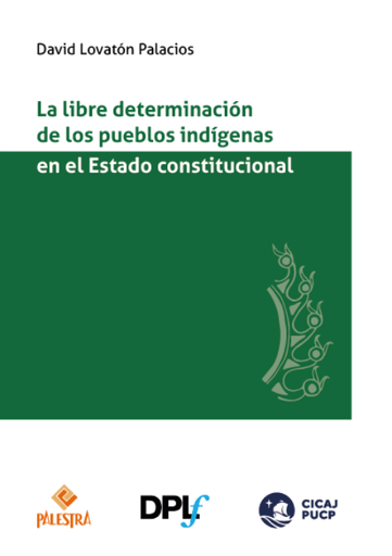 [9786123254964] LA LIBRE DETERMINACIÓN DE LOS PUEBLOS INDÍGENAS EN EL ESTADO CONSTITUCIONAL