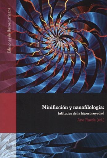 [9788484899716] MINIFICCIÓN Y NANOFILOLOGÍA
