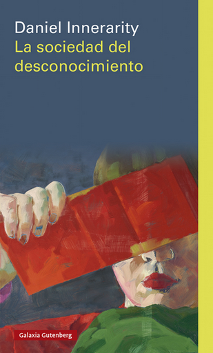 [9788410107335] LA SOCIEDAD DEL DESCONOCIMIENTO