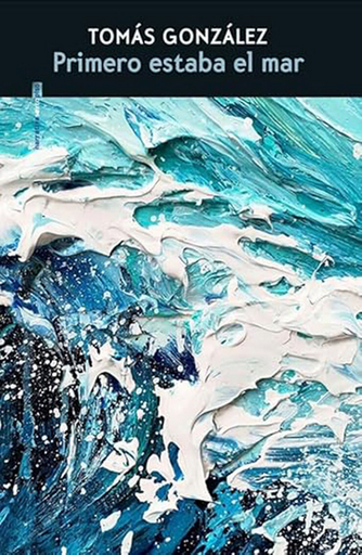 [9788410249134] PRIMERO ESTABA EL MAR
