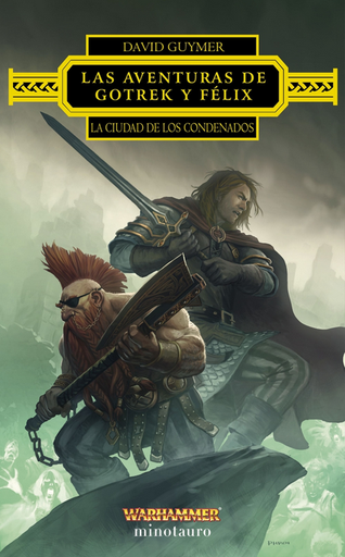 [9788445016923] LAS AVENTURAS DE GOTREK Y FÉLIX: La ciudad de los condenados