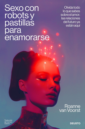 [9788423437467] SEXO CON ROBOTS Y PASTILLAS PARA ENAMORARSE