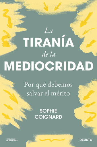 [9788423436712] LA TIRANÍA DE LA MEDIOCRIDAD