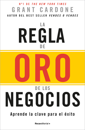 [9788410096165] LA REGLA DE ORO DE LOS NEGOCIOS