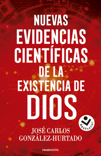 [9789585214774] NUEVAS EVIDENCIAS CIENTÍFICAS DE LA EXISTENCIA DE DIOS