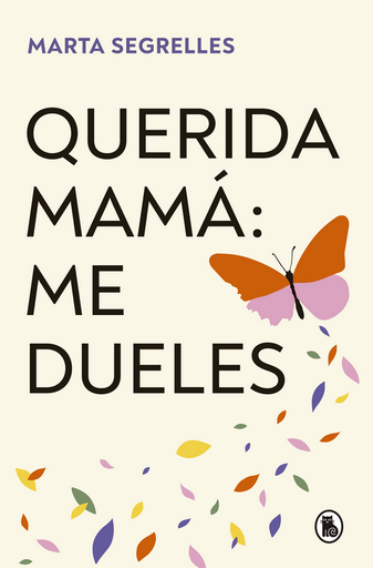 [9786289551433] QUERIDA MAMÁ: ME DUELES
