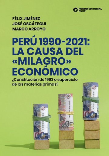 [9786123179861] PERÚ 1990-2021: LA CAUSA DEL "MILAGRO" ECONÓMICO