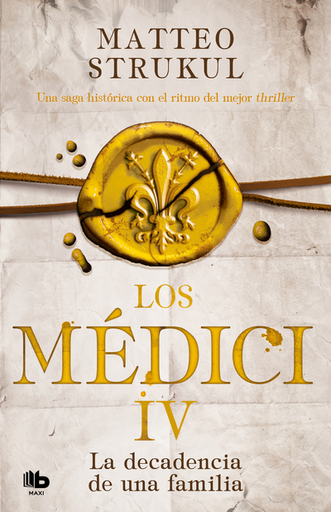 [9788490709535] LOS MÉDICI IV: La decadencia de una familia
