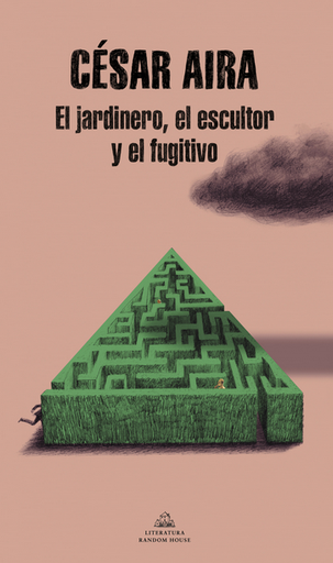 [9788439739555] EL JARDINERO, EL ESCULTOR Y EL FUGITIVO