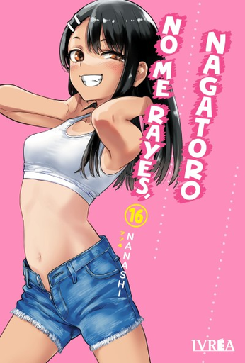 [9791387500191] NO ME RAYES, NAGATORO 16