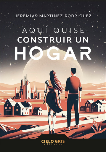 [9786124948329] AQUÍ QUISE CONSTRUIR UN HOGAR