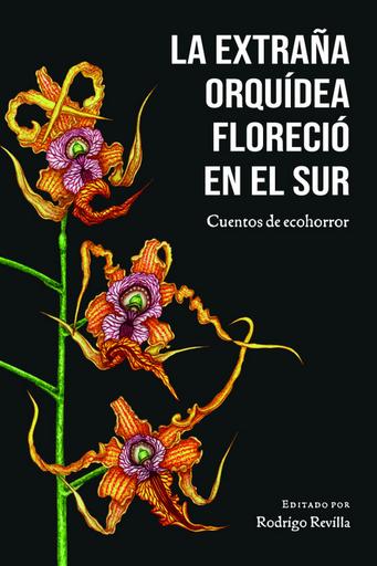 [9786124859090] LA EXTRAÑA ORQUÍDEA FLORECIÓ EN EL SUR