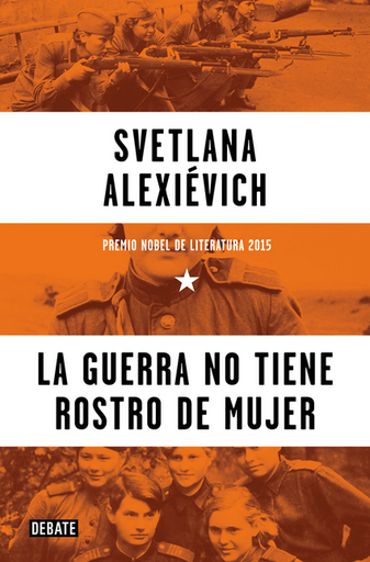 [9788410433588] LA GUERRA NO TIENE ROSTRO DE MUJER