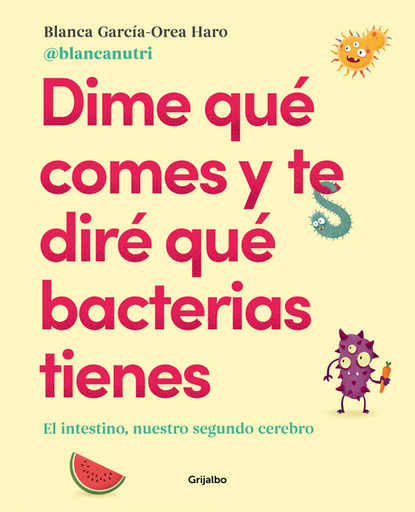 [9788417752927] DIME QUÉ COMES Y TE DIRÉ QUÉ BACTERIAS TIENES