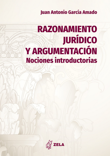 [9786124968792] RAZONAMIENTO JURÍDICO Y ARGUMENTACIÓN