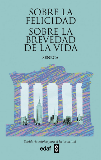 [9788441440302] SOBRE LA FELICIDAD. SOBRE LA BREVEDAD DE LA VIDA