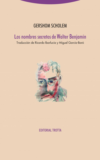 [9788498799859] LOS NOMBRES SECRETOS DE WALTER BENJAMIN