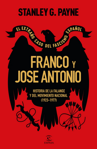 [9788467072594] FRANCO Y JOSÉ ANTONIO: EL EXTRAÑO CASO DEL FASCISMO ESPAÑOL