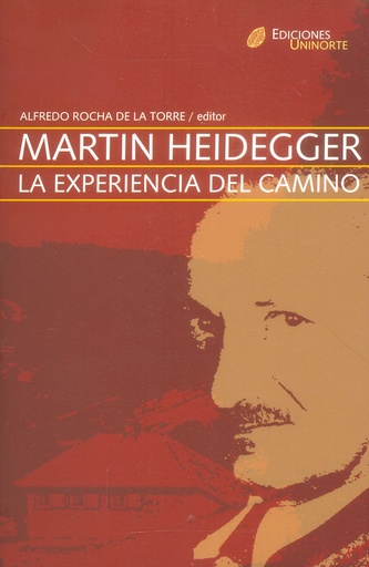 [9789588252964] MARTIN HEIDEGGER: LA EXPERIENCIA DEL CAMINO