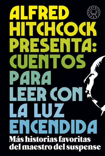 [9788419172716] ALFRED HITCHCOCK PRESENTA: Cuentos para leer con la luz encendida