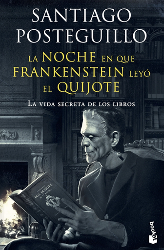 [9788408257677] LA NOCHE EN QUE FRANKENSTEIN LEYÓ EL QUIJOTE