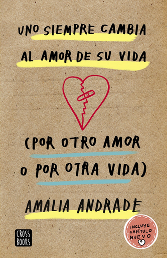 [9788408210856] UNO SIEMPRE CAMBIA AL AMOR DE SU VIDA (POR OTRO AMOR O POR OTRA VIDA)