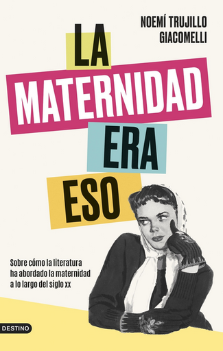 [9788423363964] LA MATERNIDAD ERA ESO
