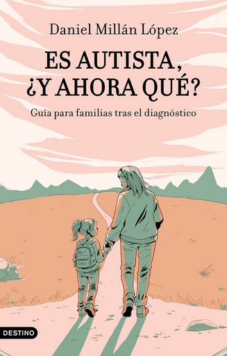 [9788423365128] ES AUTISTA, ¿Y AHORA QUÉ?
