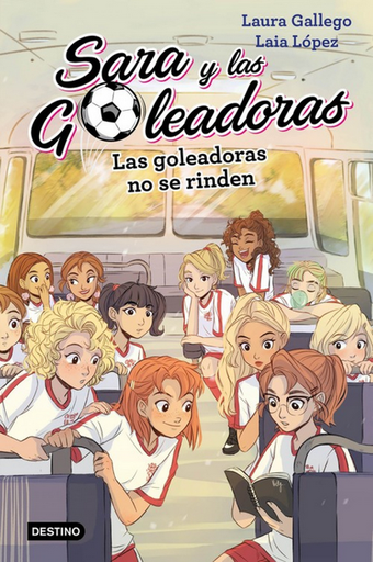 [9788408214687] SARA Y LAS GOLEADORAS: Las goleadoras no se rinden