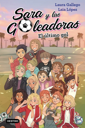 [9788408214694] SARA Y LAS GOLEADORAS 06: El último gol