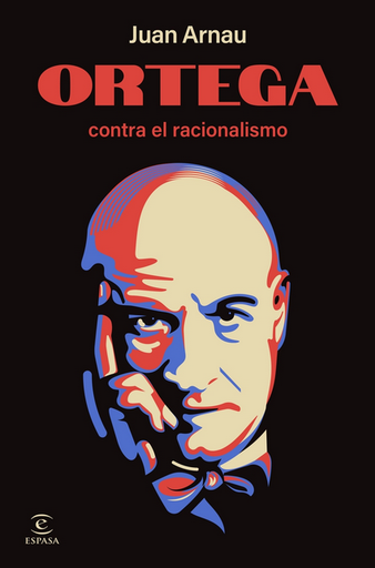 [9788467075588] ORTEGA CONTRA EL RACIONALISMO