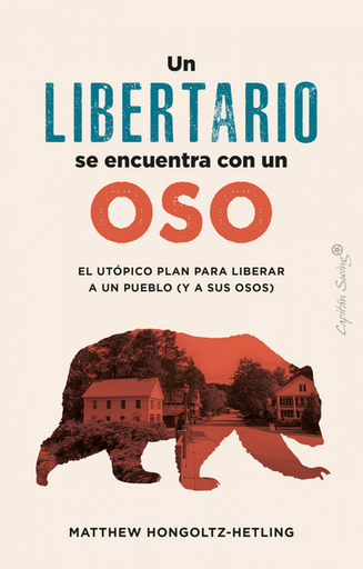 [9788412953022] UN LIBERTARIO SE ENCUENTRA CON UN OSO